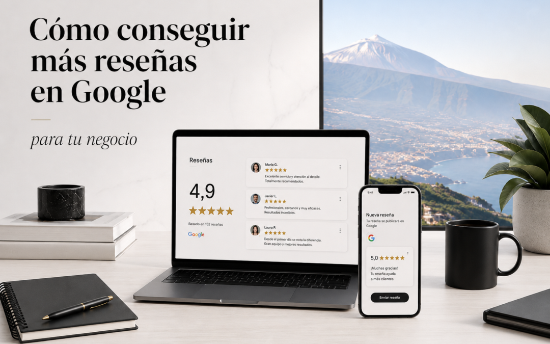Cómo conseguir más reseñas en Google para tu negocio